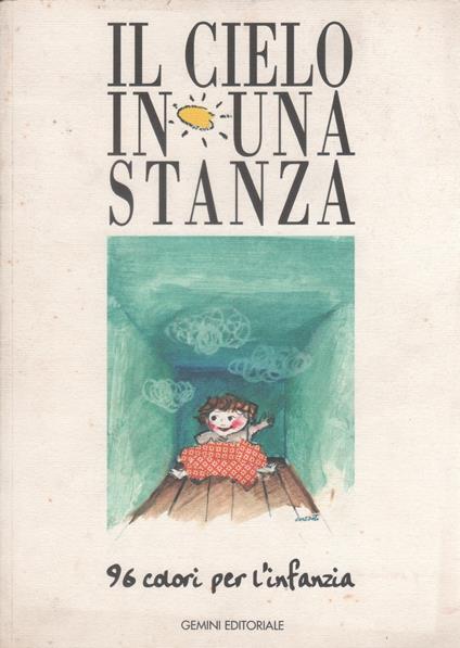 Il cielo in una stanza. 96 colori per l'infanzia - copertina