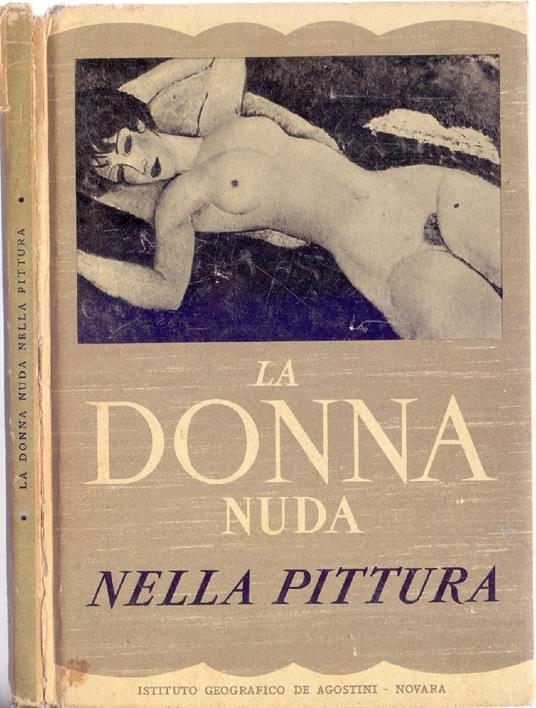 La donna nuda nella pittura - Mya Cinotti - Mia Cinotti - copertina