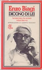 Dicono di lei. Le interviste che avreste voluto fare voi. - Enzo Biagi
