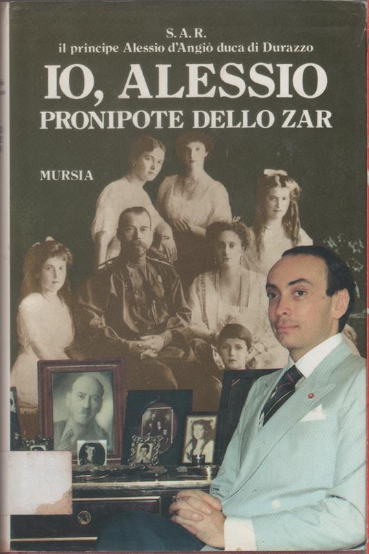Io, Alessio pronipote dello Zar - Alessio D'Angiò - Alessio D'Angiò - copertina