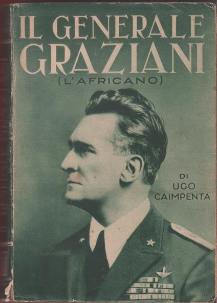 Il Generale Graziani (L' Africano )- Ugo Caimpenta - Dario Daniele - copertina