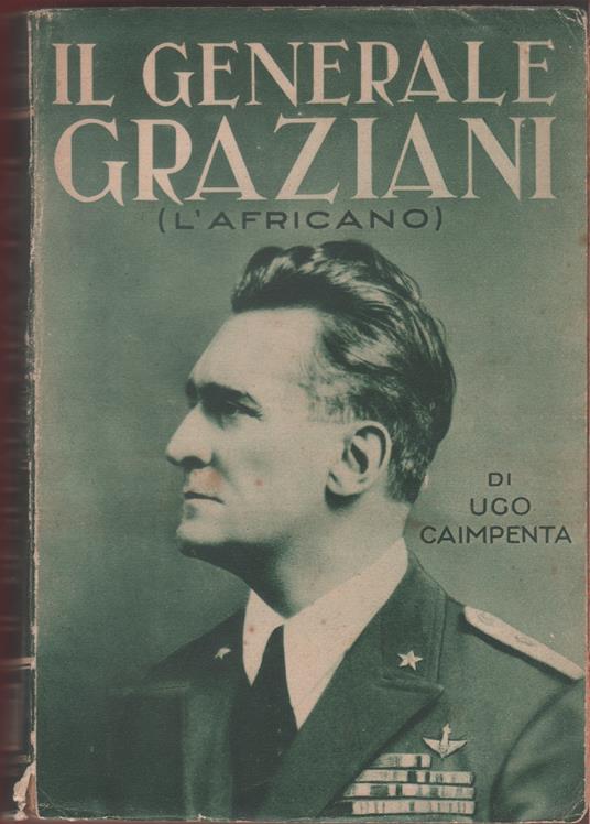 Il Generale Graziani (L' Africano )- Ugo Caimpenta - Dario Daniele - copertina