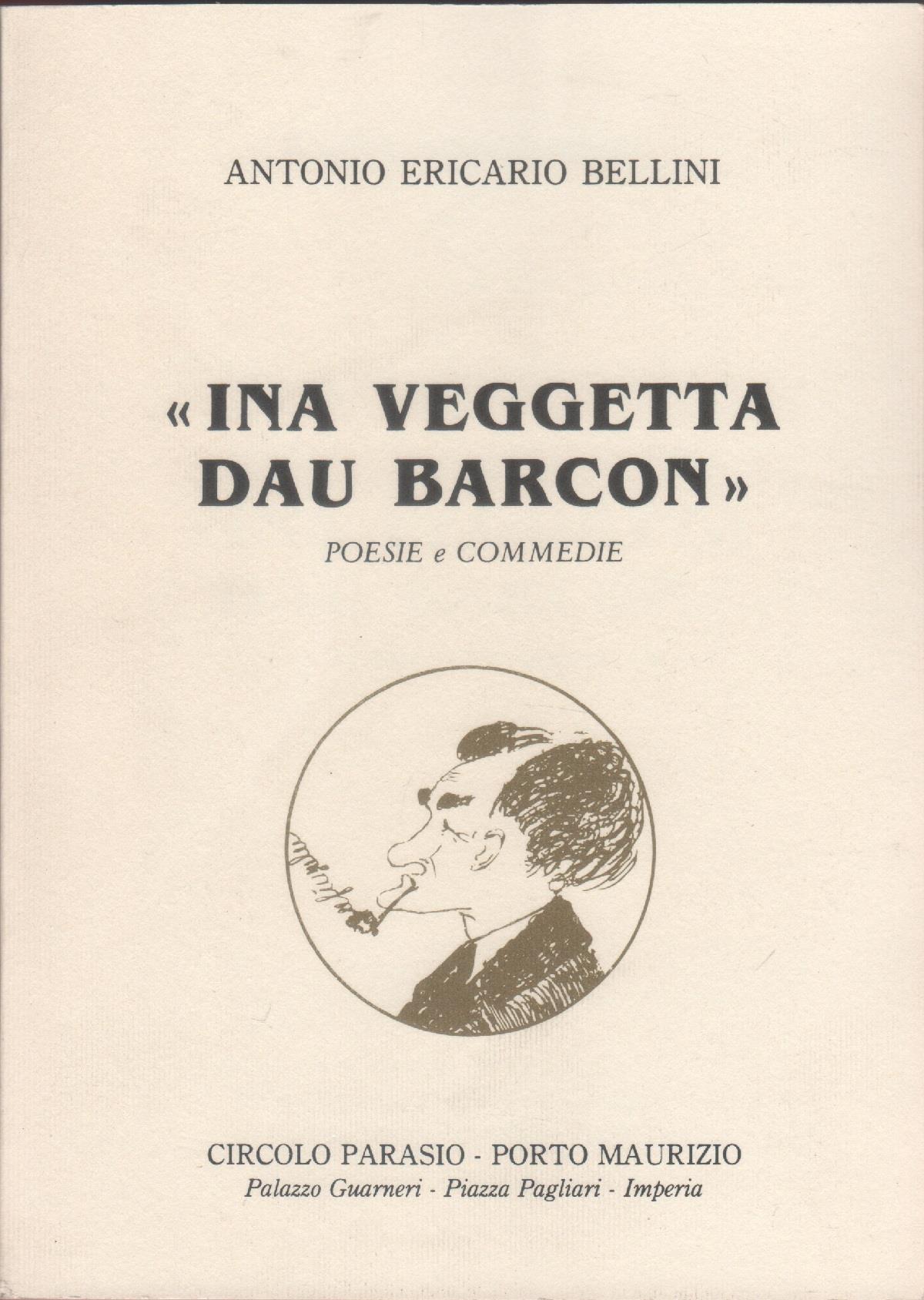 Ina veggetta au barcon. Poesie e commedie