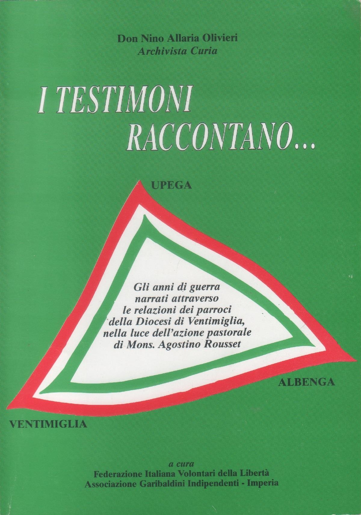 I testimoni raccontano.... Upega, Ventimiglia, Albenga