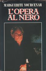 L' opera al nero - Marguerite Yourcenar