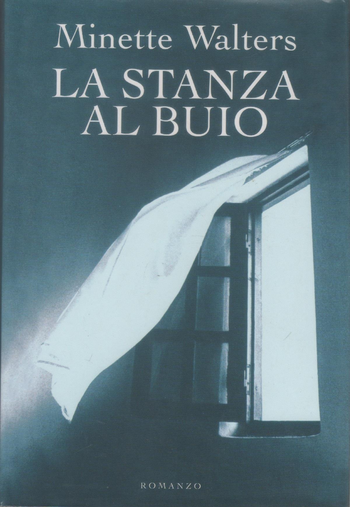 La stanza al buio - Minette Walters