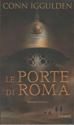 Le porte di Roma - Conn Iggulden