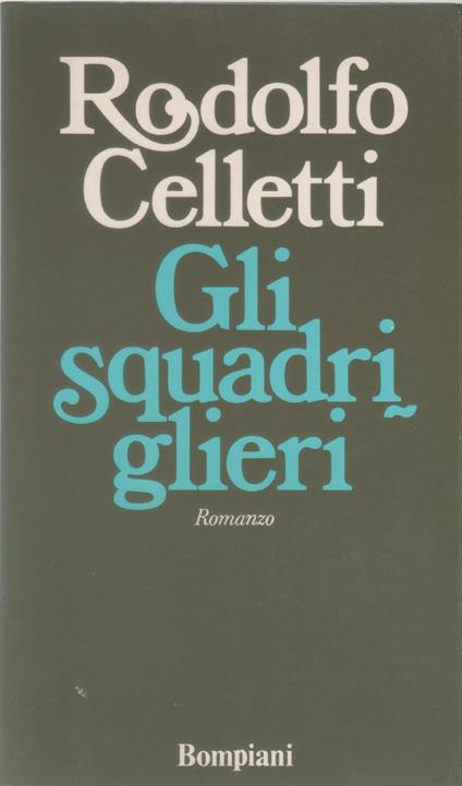 Gli squadriglieri - Rodolfo Celletti - Rodolfo Celletti,Rodolfo Celletti - copertina