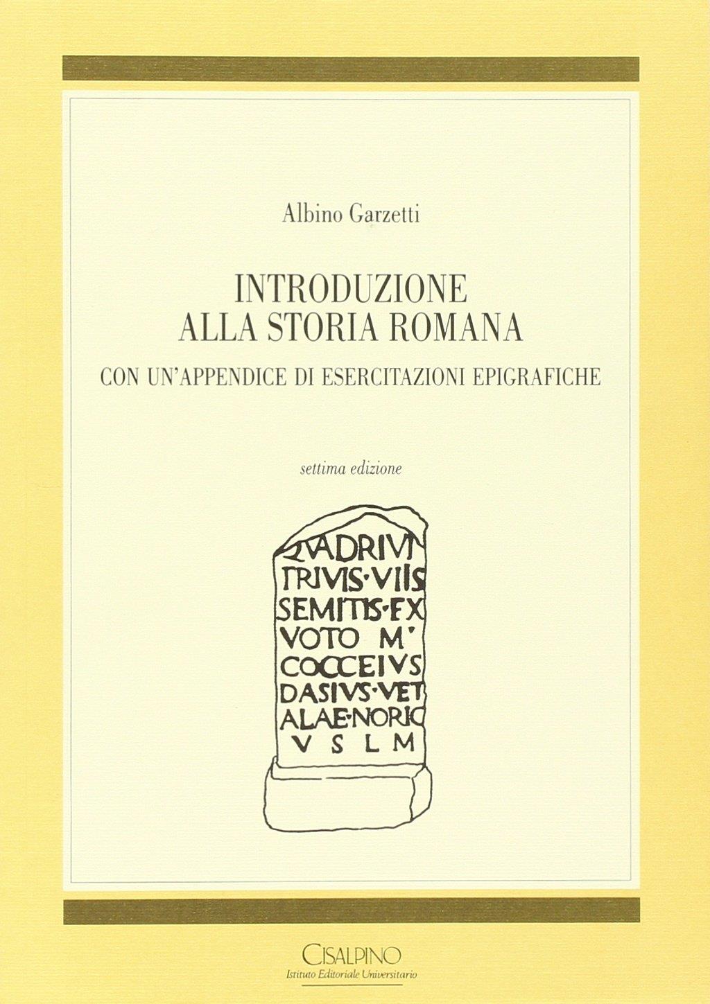 Introduzione alla storia romana. Con un'appendice di esercitazioni epigrafiche