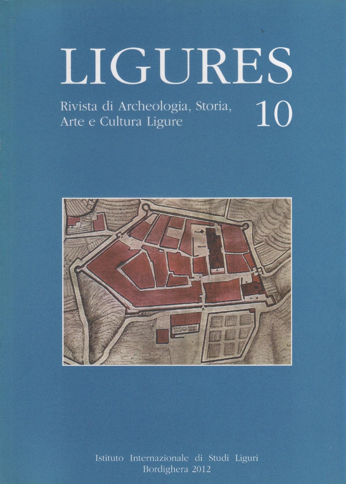 Ligures. Rivista di Archeologia, Storia, Arte e Cultura Ligure. n. 10. 2012