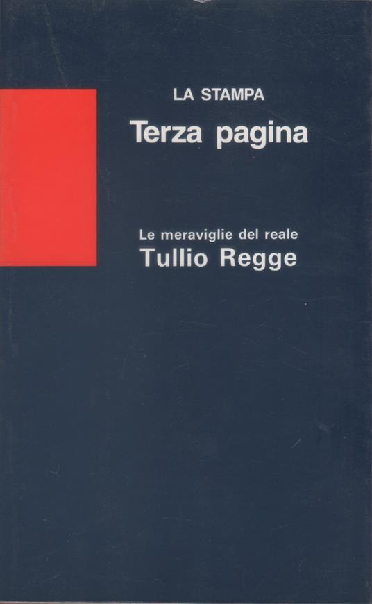 Le meraviglie del reale - Tullio Regge - Tullio Regge,Tullio Regge - copertina