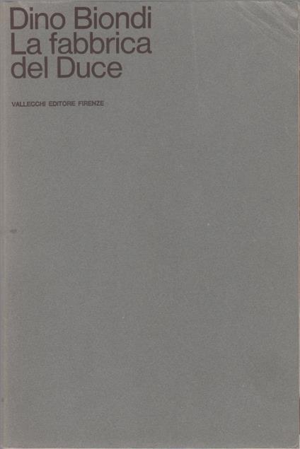 La fabbrica del Duce - Dino Biondi - Dino Biondi - copertina