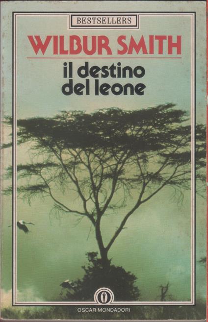 Il destino del leone - Wilbur Smith - Wilbur Smith - copertina