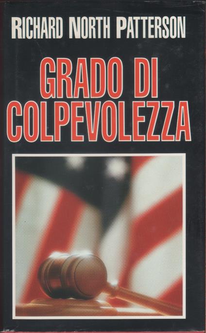 Grado di colpevolezza - Richard North Patterson - Richard N. Patterson - copertina