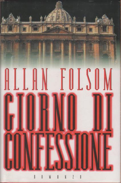 Giorno di confessione - Allan Folsom - Allan Folsom - copertina