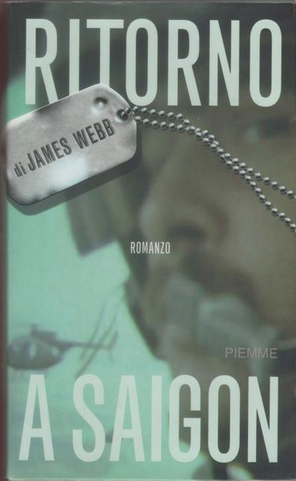 Ritorno a Saigon -James Webb - copertina