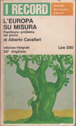 L' Europa su misura - Alberto Cavallari