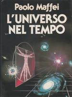 L' universo nel tempo - Paolo Maffei
