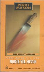 Morte nel sonno - Gardner Stanley Erle