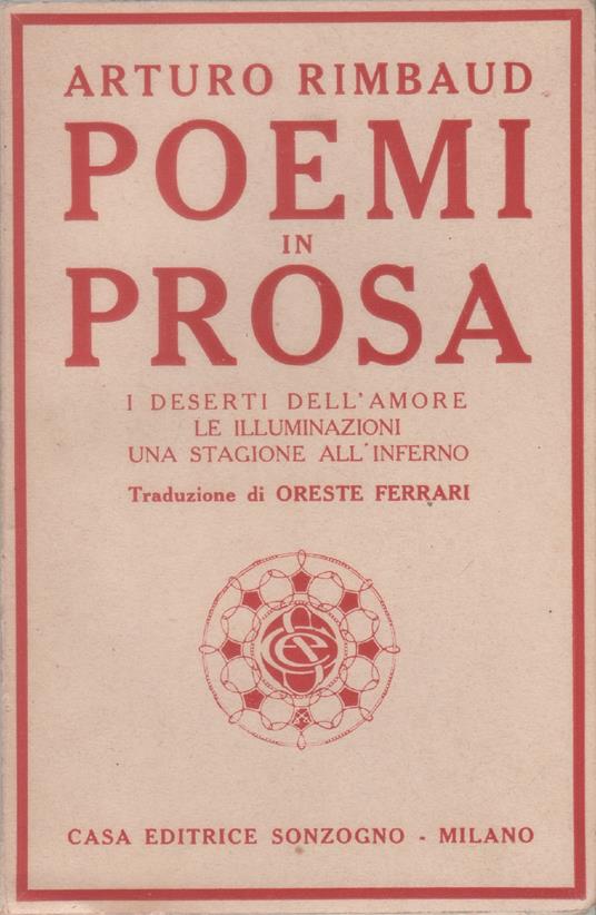 Poemi in prosa. I deserti dell' amore Le illuminazioni Una stagione all'inferno - copertina