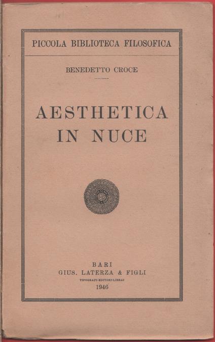 Aesthetica in nuce - Benedetto Croce - Benedetto Croce - copertina