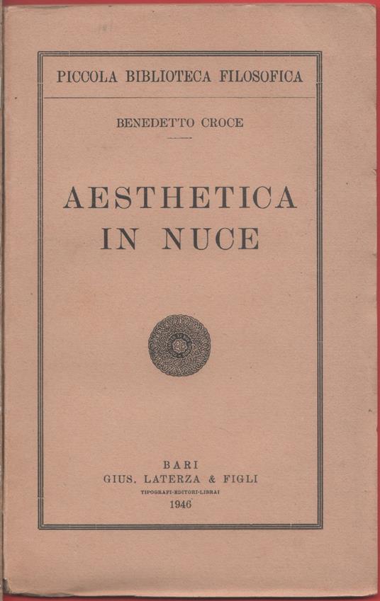 Aesthetica in nuce - Benedetto Croce - Benedetto Croce - copertina