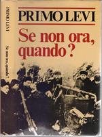 Se non ora, quando ? Primo Levi