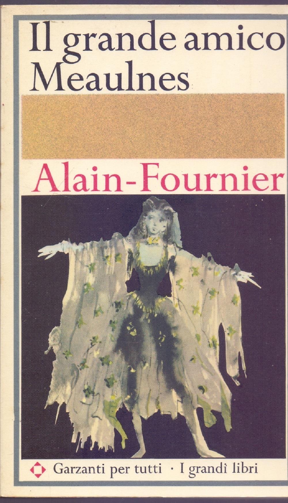Il grande amico Meaulnes - Alain Fournier