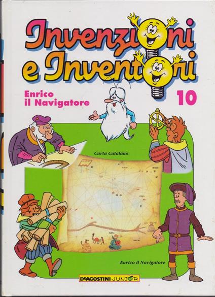 Invenzioni e inventori Vol. 10 Enrico il Navigatore - copertina