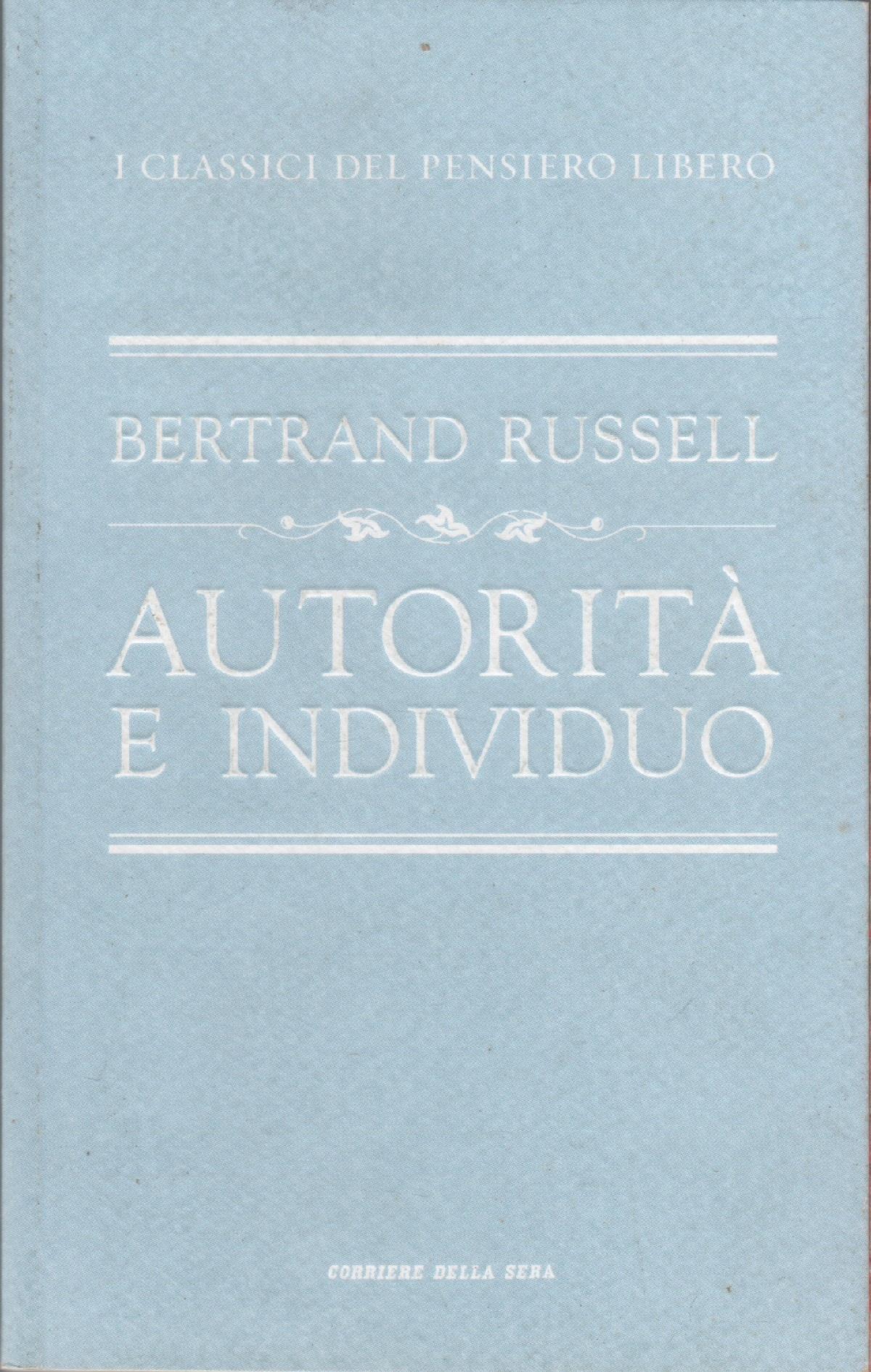 Autorità e individuo - Bertrand Russel
