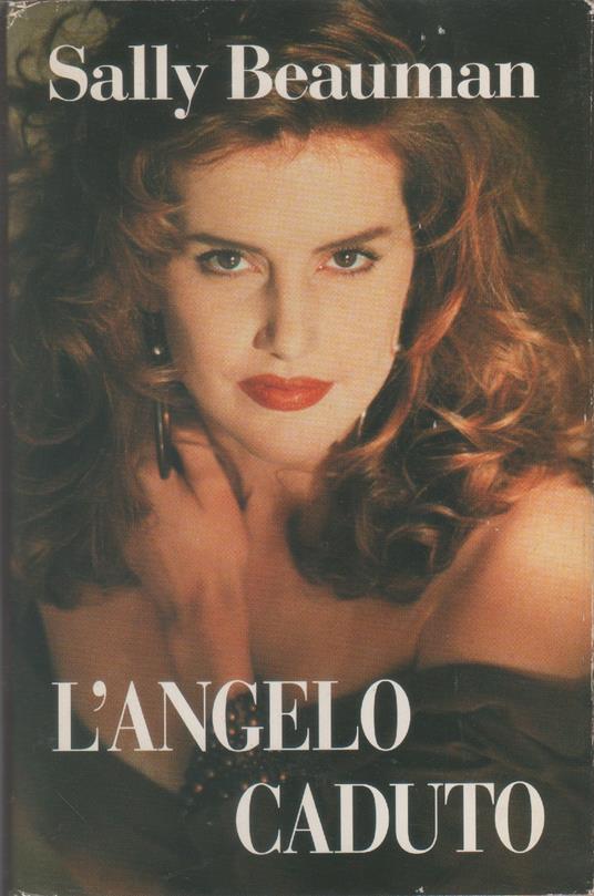 L' angelo caduto - Sally Beauman - Sally Beauman - copertina
