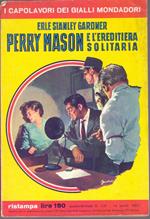 Perry Mason e l'ereditiera solitaria - Erle Stanley Gardner