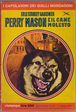 Perry Mason e il cane molesto - Erle Stanley Gardner
