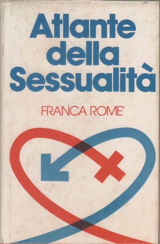 Atlante della sessualità - Franca Romé - Franca Romé - copertina