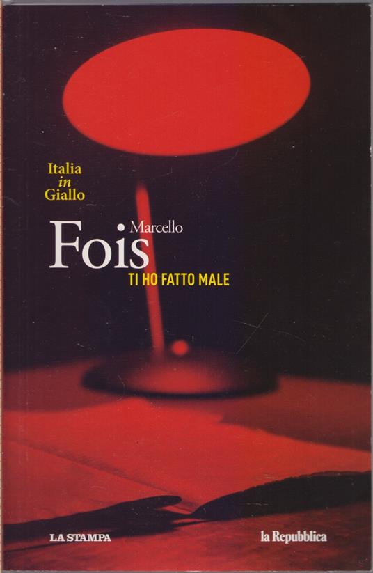 Ti ho fatto male - Marcello Fois - Marcello Fois - copertina