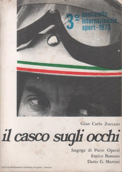 Il casco sugli occhi. Storia quasi vera con libere illustrazioni - Gian Carlo Zuccaro - Gian Carlo Zuccaro - copertina