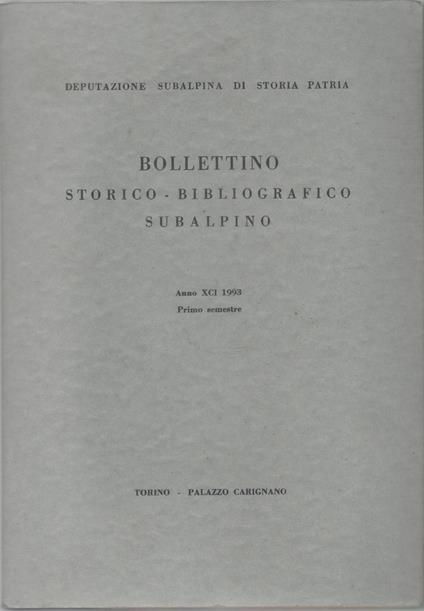 Bollettino storico-bibliografico subalpino Anno XCI 1993. Primo semestre - copertina