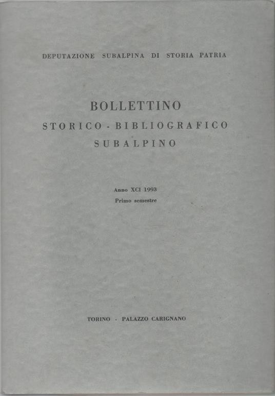 Bollettino storico-bibliografico subalpino Anno XCI 1993. Primo semestre - copertina