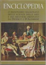 Enciclopedia o Dizionario ragionato delle scienze, delle arti e dei mestieri ordinato da Diderot e d'Alembert