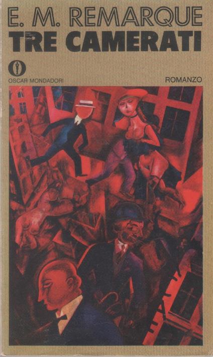 Tre Camerati - E.M. Remarque - Erich Maria Remarque - copertina