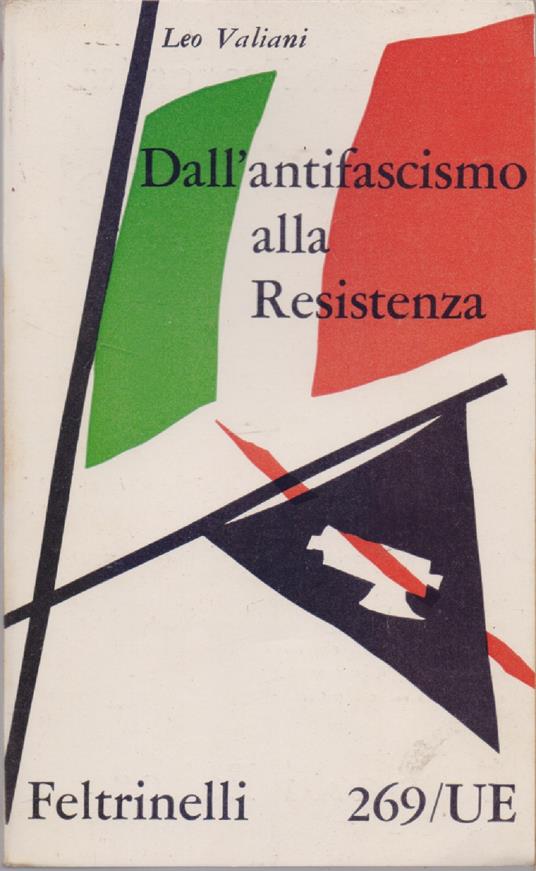 Dall'antifascismo alla Resistenza - Leo Valiani - Leo Valiani - copertina