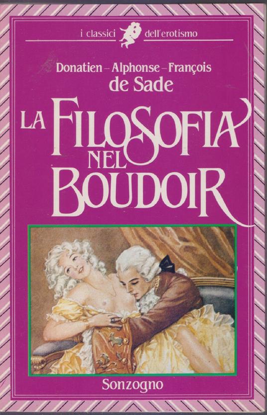 La filosofia nel Budoir - Donatien Alphonse Francois De Sade - François de Sade - copertina