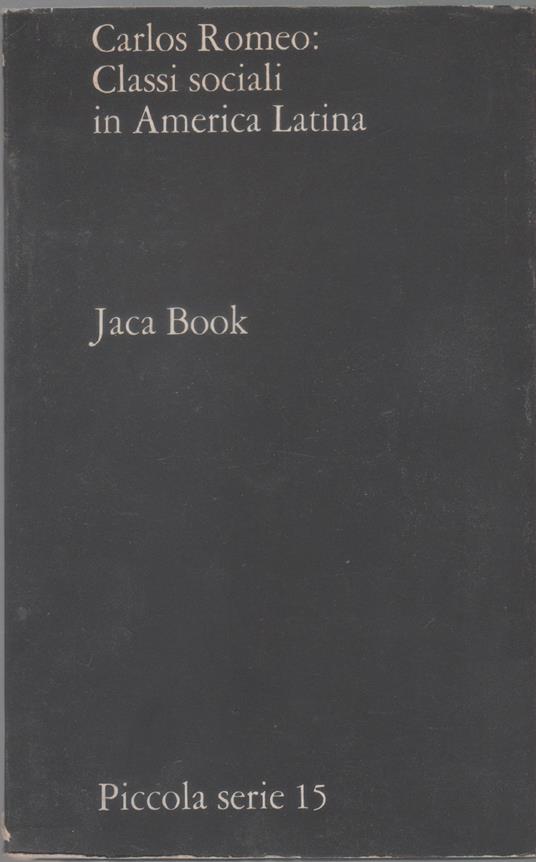 Classi sociali in America latina - Carlos Romeo - Carlos Romeo - copertina