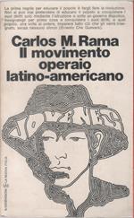 Il movimento operaio latino-americano - Carlos M. Rama