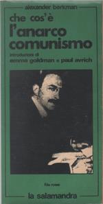Che cos'è l'anarco-comunismo - Alexander Berkman