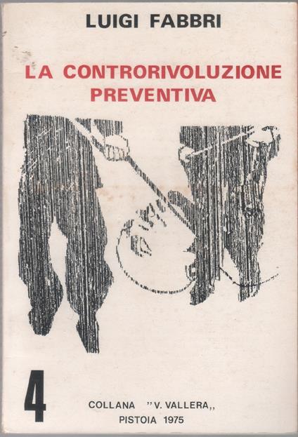 La controrivoluzione preventiva. Riflessioni sul fascismo - Luigi Fabbri - Luigi Fabbri - copertina