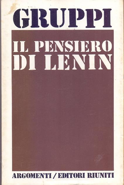 Il pensiero di Lenin - Luciano Gruppi - Luciano Gruppi - copertina