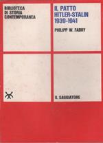 Il patto Hitler - Stalin 1939 - 1941 - Philipp W. Fabry