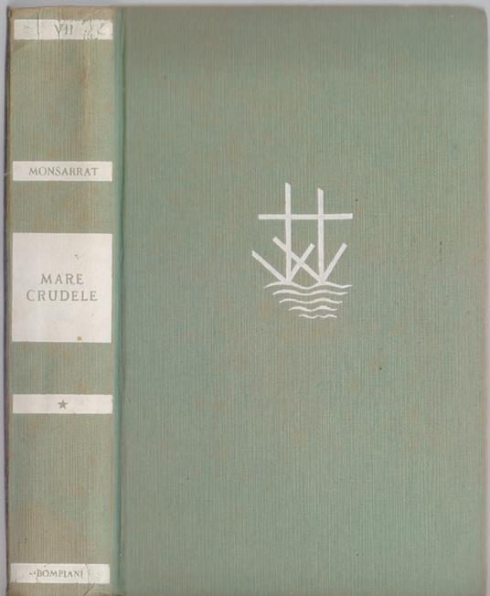 Mare crudele - Nicholas Monsarrat - Nicholas Monsarrat - copertina