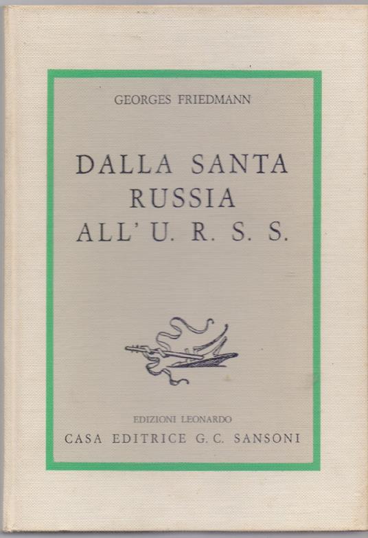 Dalla santa Russia all'U.R.S.S. - Georges Friedmann - Georges Friedmann - copertina